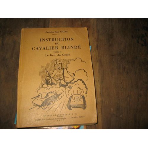 Instruction Du Cavalier Blindé Tome 2 Le Livre Du Gradé
