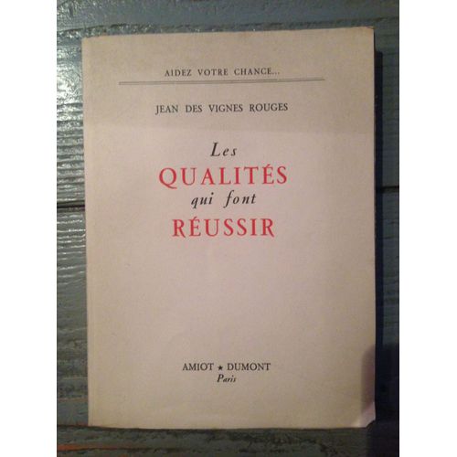 Les Qualités Qui Font Réussir