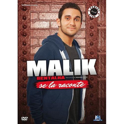 Malik Bentalha Se La Raconte