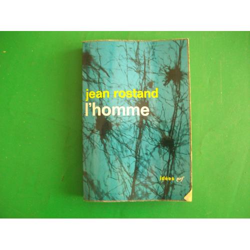 L'homme - Jean Rostand