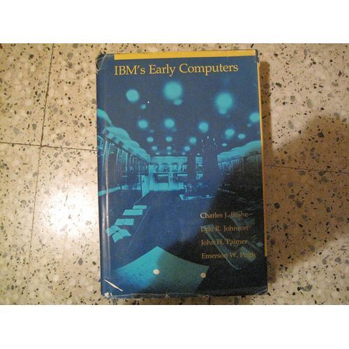 Ibm's Early Computers: A Technical History