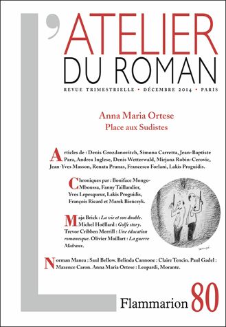 L'atelier Du Roman N° 80, Décembre 2014 - Anna Maria Ortese : Place Aux Sudistes