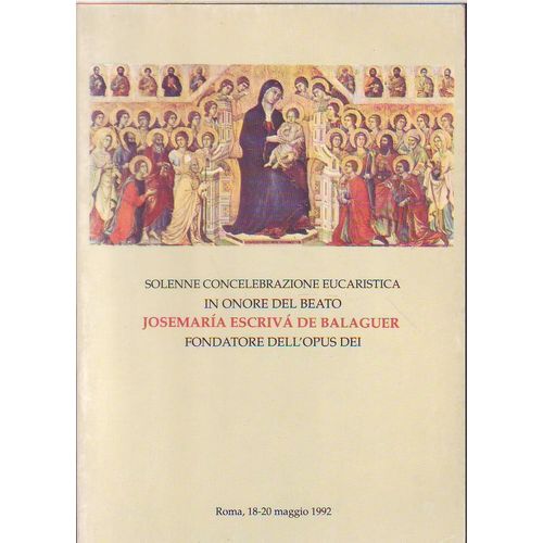 Solenne Concelebrazione Eucaristica In Onore Del Beato Josemaria Escriva De Balaguer Fondatore Dell'opus Dei