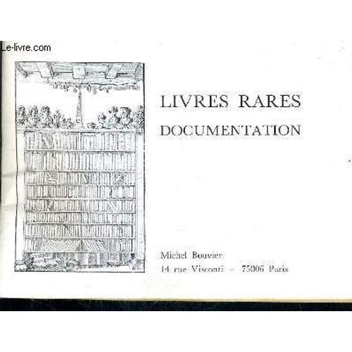 Catalogue De La Librairie Michel Bouvier - Livres Rares Documentation.