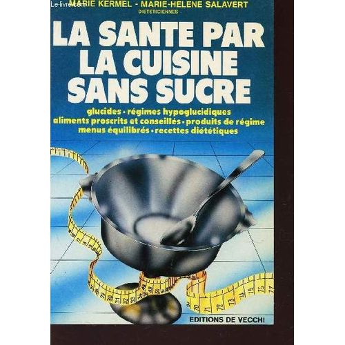 La Santé Par La Cuisine Sans Sucre
