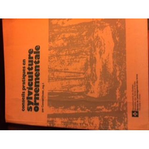 Conseils Pratiques En Sylviculture Ornementale