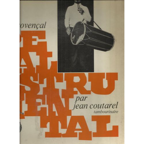 Le Galoubet Provençal - Farandole De Tarascon, La Cansoun De Magali, La Cougourde, Marche Des Rois Et Air Des Chivau Frus, Rigaudon, Marche De Saint Henry, Gavotte Et Badinerie, Les Olivettes, .......