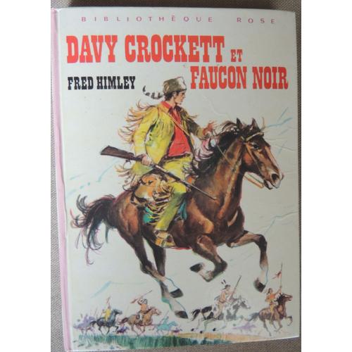 Davy Crockett Et Faucon Noir