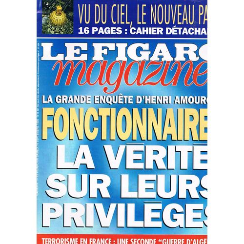 Le Figaro Magazine   N°15887   16 Sept 1995 : Fonctionnaires La Verite Sur  Leurs Privileges