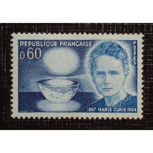 France N° 1533 Neuf Sans Charnière De 1967 - 60c « Centenaire De La Naissance De Marie Sklodowska-Curie »