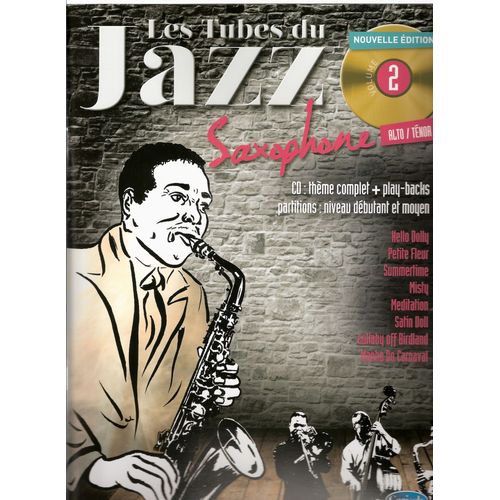  Les Tubes Du Jazz Saxophone Alto/Ténor + Cd Volume 2  - Nouvelle Edition Partition ¿ 2014