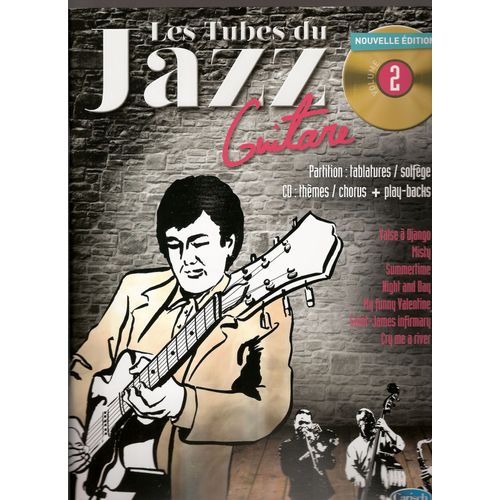  Les Tubes Du Jazz Guitare + Cd Volume 2 - Tablatures/Solfège Nouvelle Edition ¿ 2014