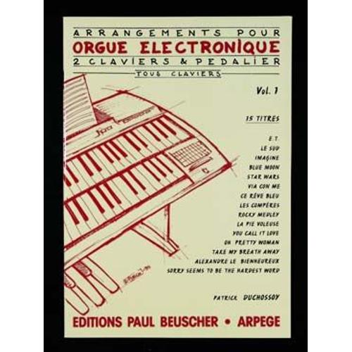 Arrangements Pour Orgue Électronique Volume 1 - Deux Claviers Et Pédalier