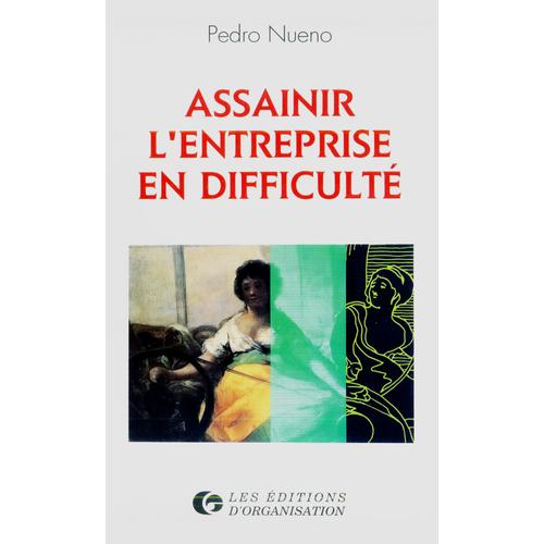 Assainir L'entreprise En Difficulté