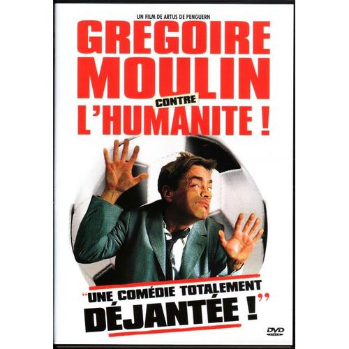 Grégoire Moulin Contre L'humanité