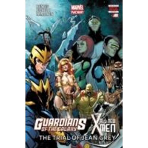 Guardians Of The Galaxy/All-New X-Men: The Trial Of Jean Grey (Marvel Now)