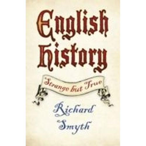 English History: Strange But True