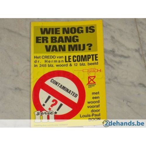Wie Nog Is Er Bang Van Mij ?