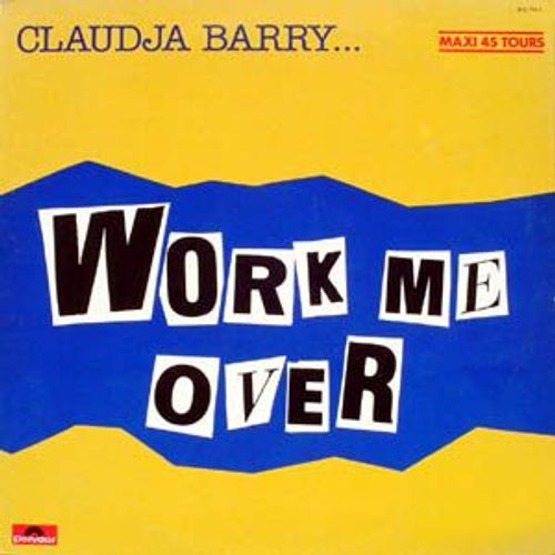 Work Me Over (Maxi 45 Tours)