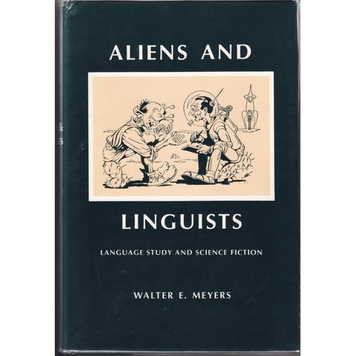 Aliens And Linguists: Language Study And Science Fiction