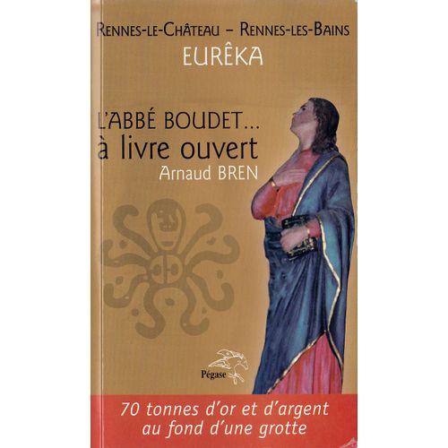 Rennes-Le-Château. L'abbé Boudet ...À Livre Ouvert. 