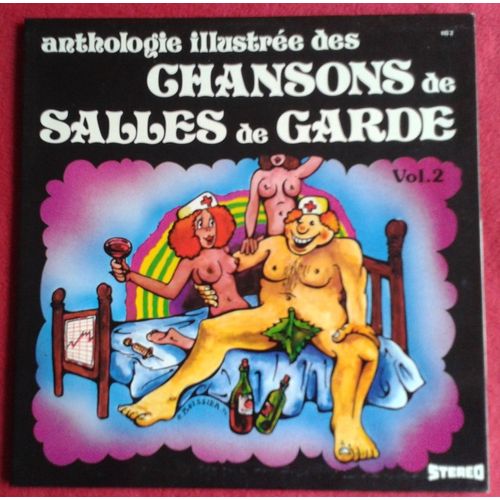 Anthologie Illustrée Des Chansons De Salles De Garde  Vol.2 Charlotte- Trois Orfèvres- Chanson De Lourcine-La Patrouille- Madame Fourina..