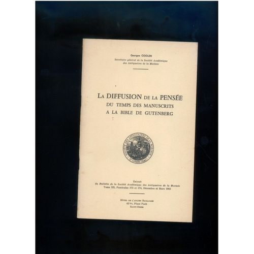 La Diffusion De La Pensée Du Temps Des Manuscrits À La Bible De Gutenberg