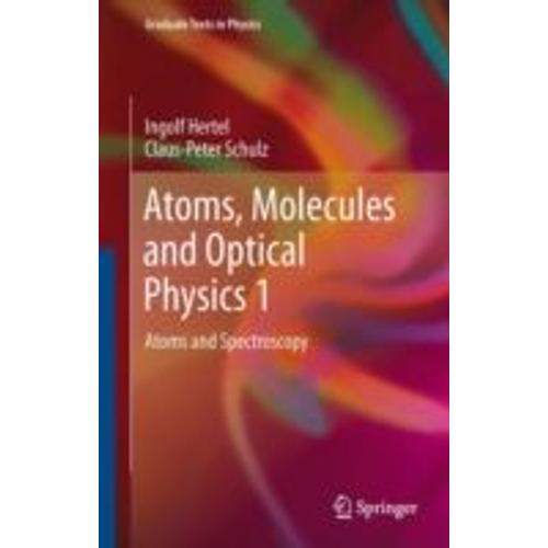 Atoms, Molecules And Optical Physics 1