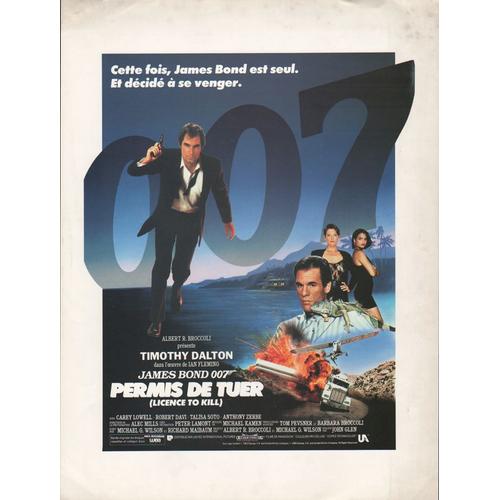 James Bond 007 Permis De Tuer, Synopsis, John Glen, Avec Timothy Dalton, Anthony Zerbe, Carey Lowell