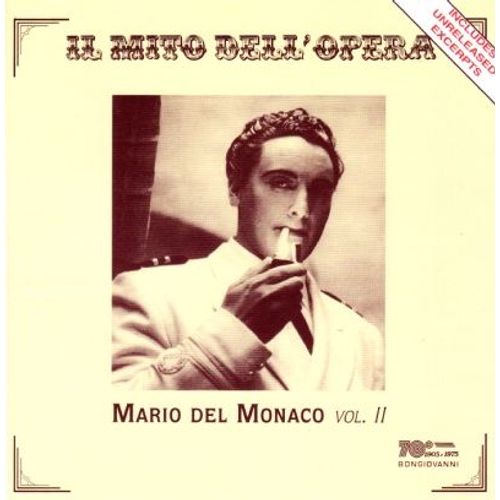 Il Mito Dell' Opera : Extraits De Madama Butterfly, Il Trovatore, La Fanciulla Del West, Macbeth, Tosca, La Traviata, Turandot, Manon Lescaut, L'amico Fritz, Marta, L'africana, La Forza Del...