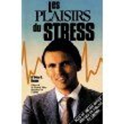 Les Plaisirs Du Stress