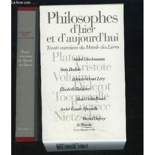 Philosophes D'hier Et D'aujourd'hui + Trente Entretiens Du Monde Des Livres - Le Monde De La Philosophie N°31.