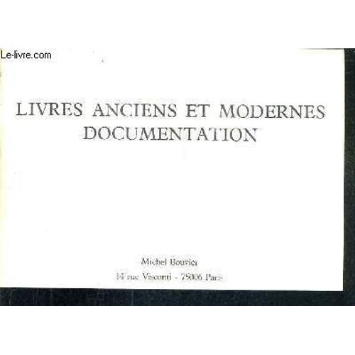 Catalogue De La Librairie Michel Bouvier - Livres Anciens Et Modernes Documentation.