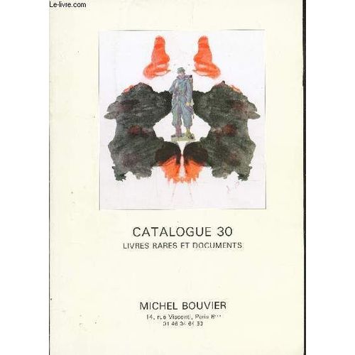 Catalogue 30 - Livres Rares Et Documents.