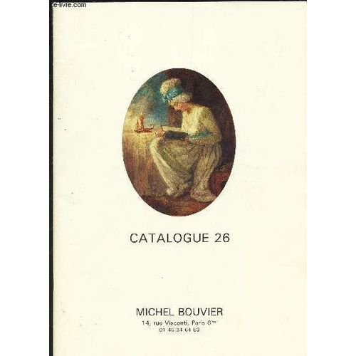 Catalogue 26 / Livres Anciens En Divers Genres - Litterature - Beaux Arts - Histoire - Sciences, Medecine - Documentation, Bibliographie.