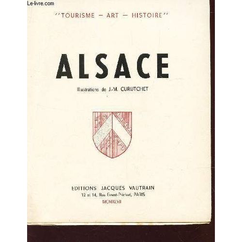 Alsace / Collection Tourisme - Art - Histoire.