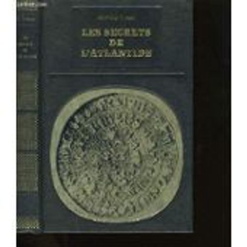 Les Secrets De L'atlantide. Bibliothèque Des Grandes Énigmes