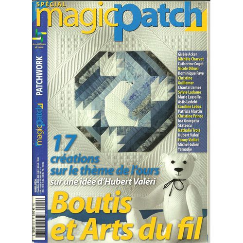 Magic Patch   17 Créations Sur Le Thème De L'ours, Boutis Et Arts Du Fil N+ Spécial