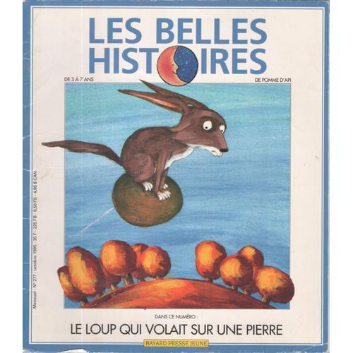 Les Belles Histoires De Pomme D'api  N° 277 : Le Loup Qui Volait Sur Une Pierre