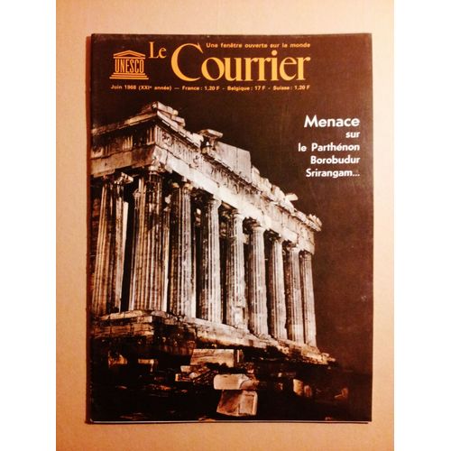 Le Courrier De L'unesco 06/1968 Menace Sur Le Parthénon, Borobudur, Srirangam Avec H.Daifuku, Etc.