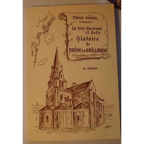 La Très Ancienne Et Belle Histoire De Brive-La-Gaillarde