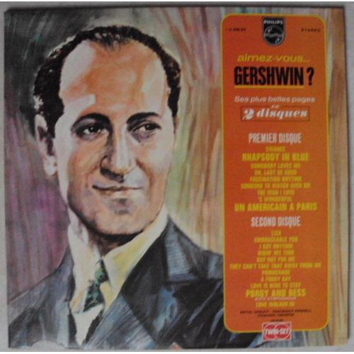 Aimez-Vous... Gershwin ?  Ses Plus Belles Pages En 2 Disques.
