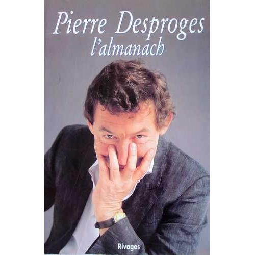 Pierre Desproges, L'almanach.