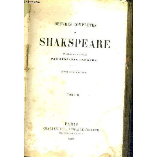 Oeuvres Completes De Shakespeare Traduction Nouvelle Par Benjamin Laroche - Tome 2 - 4e Edition.