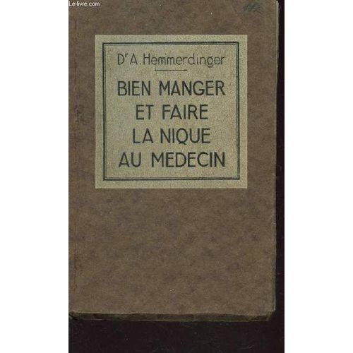 Bien Manger Et Faire La Nique Au Medecin