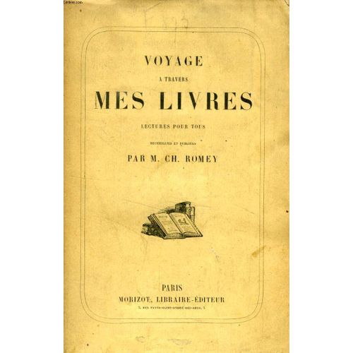 Voyage A Travers Mes Livres, Lectures Pour Tous