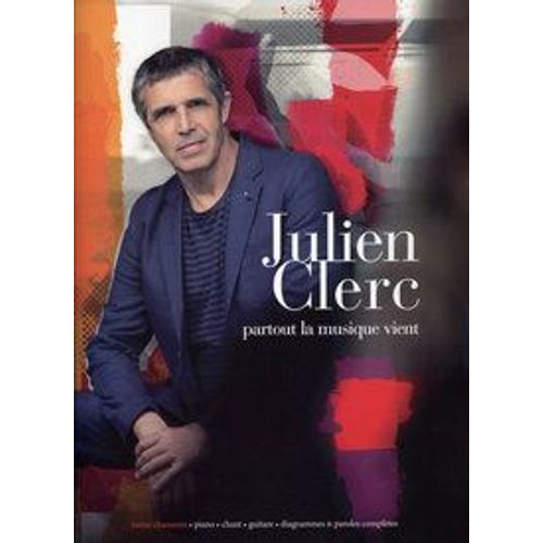 Clerc Julien Partout La Musique Vient Pvg