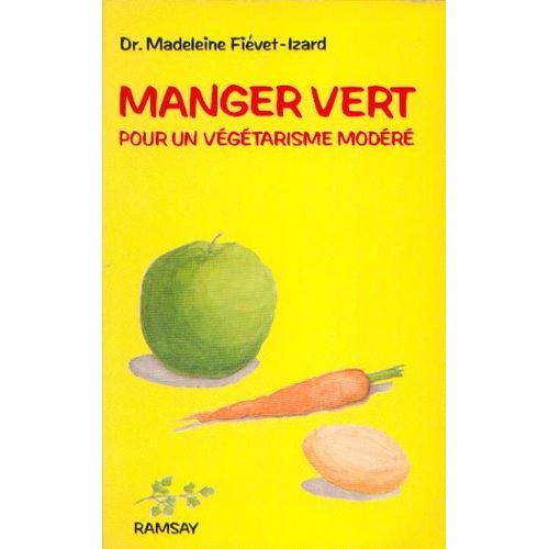 Manger Vert Pour Un Vegetarisme Modere