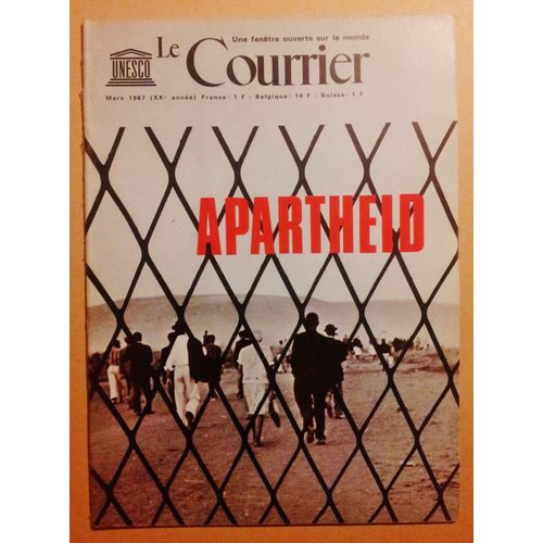 Le Courrier De L'unesco 03/1967 Apartheid Avec A.Paton, L.Nkosi, D.Brutus, R.Segal, B.Breytenbach...