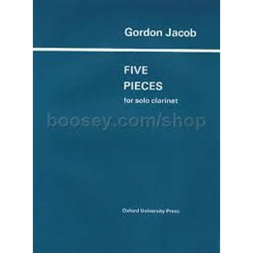 Gordon Jacob : Five Pieces For Solo Clarinet